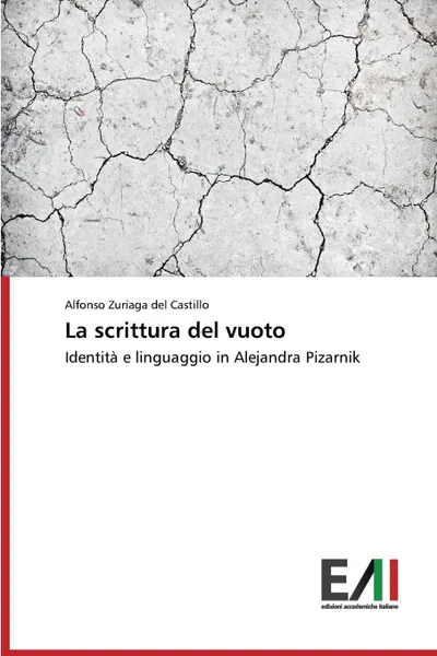 Обложка книги La Scrittura del Vuoto, Zuriaga Del Castillo Alfonso