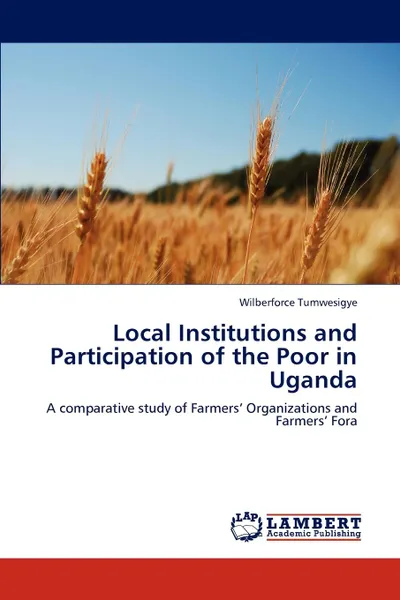 Обложка книги Local Institutions and Participation of the Poor in Uganda, Wilberforce Tumwesigye