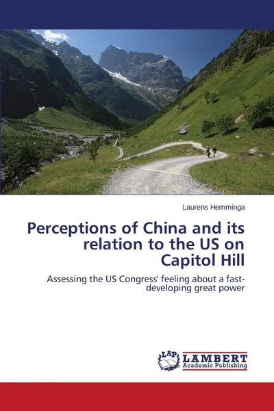 Обложка книги Perceptions of China and its relation to the US on Capitol Hill, Hemminga Laurens