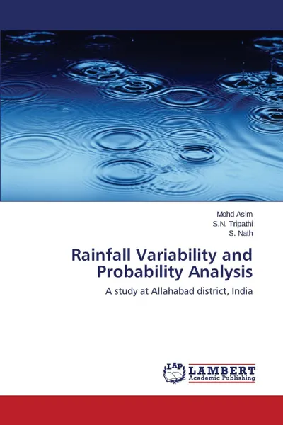 Обложка книги Rainfall Variability and Probability Analysis, Asim Mohd, Tripathi S.N., Nath S.