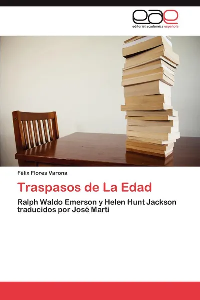 Обложка книги Traspasos de La Edad, F. LIX Flores Varona, Felix Flores Varona