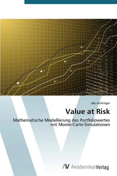 Обложка книги Value at Risk, Aichinger Ida