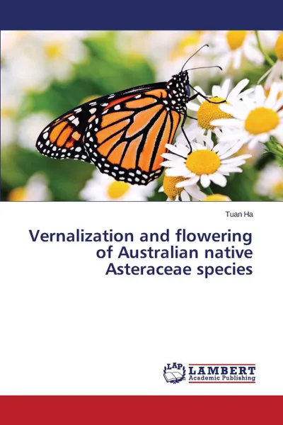 Обложка книги Vernalization and flowering of Australian native Asteraceae species, Ha Tuan