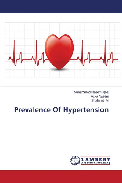 Обложка книги Prevalence Of Hypertension, Iqbal Muhammad Naeem, Naeem Azka, Ali Shahzad