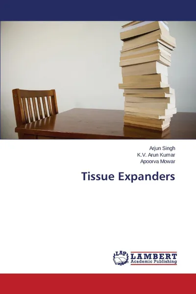 Обложка книги Tissue Expanders, Singh Arjun, Arun Kumar K. V., Mowar Apoorva