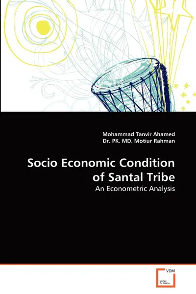 Обложка книги Socio Economic Condition of Santal Tribe, Mohammad Tanvir Ahamed, Motiur Rahman