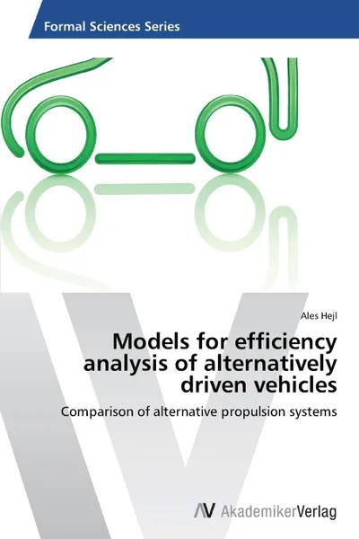Обложка книги Models for Efficiency Analysis of Alternatively Driven Vehicles, Hejl Ales