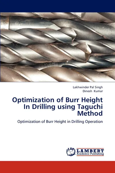 Обложка книги Optimization of Burr Height in Drilling Using Taguchi Method, Singh Lakhwinder Pal, Kumar Dinesh