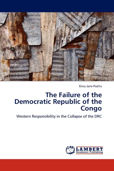 Обложка книги The Failure of the Democratic Republic of the Congo, Erica Jane Psaltis