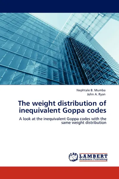 Обложка книги The weight distribution of inequivalent Goppa codes, Nephtale B. Mumba, John  A. Ryan