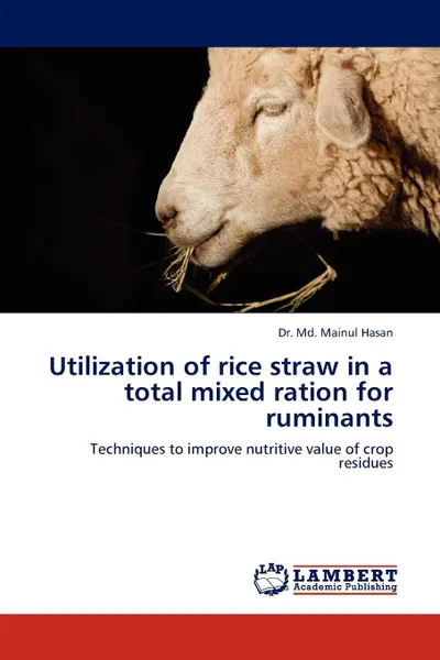 Обложка книги Utilization of Rice Straw in a Total Mixed Ration for Ruminants, Mainul Hasan, Dr MD Mainul Hasan