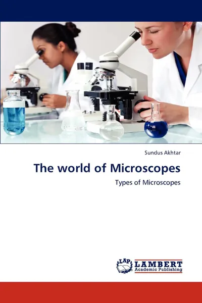 Обложка книги The world of Microscopes, Sundus Akhtar