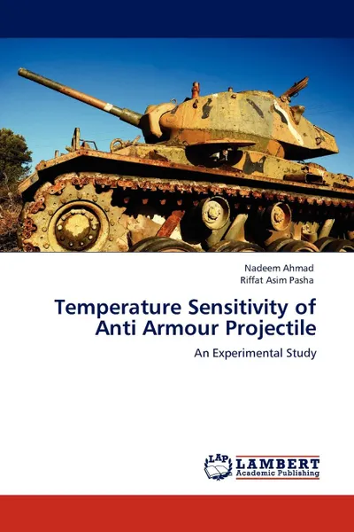 Обложка книги Temperature Sensitivity of Anti Armour Projectile, Nadeem Ahmad, Riffat Asim Pasha