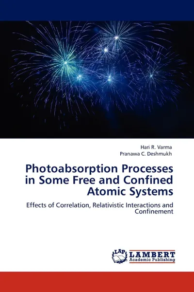 Обложка книги Photoabsorption Processes in Some Free and Confined Atomic Systems, Hari R. Varma, Pranawa C. Deshmukh