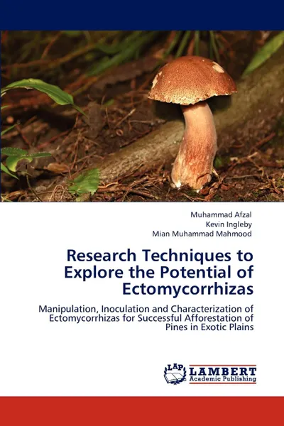 Обложка книги Research Techniques to Explore the Potential of Ectomycorrhizas, Muhammad Afzal, Kevin Ingleby, Mian Muhammad Mahmood