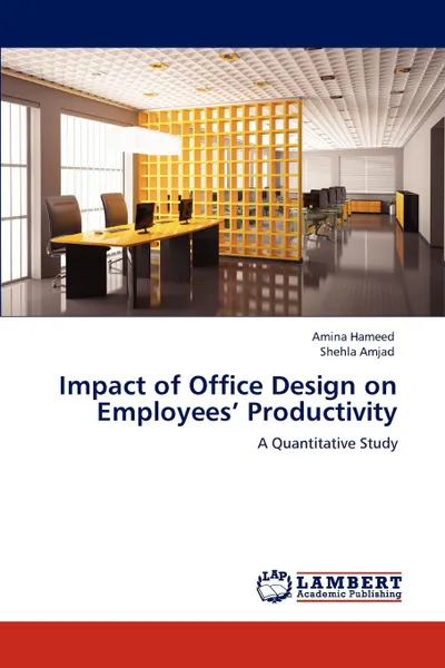 Обложка книги Impact of Office Design on Employees. Productivity, Amina Hameed, Shehla Amjad