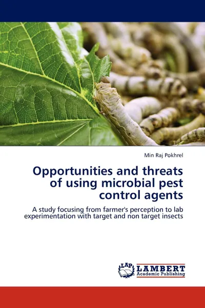 Обложка книги Opportunities and threats of using microbial pest control agents, Min Raj Pokhrel