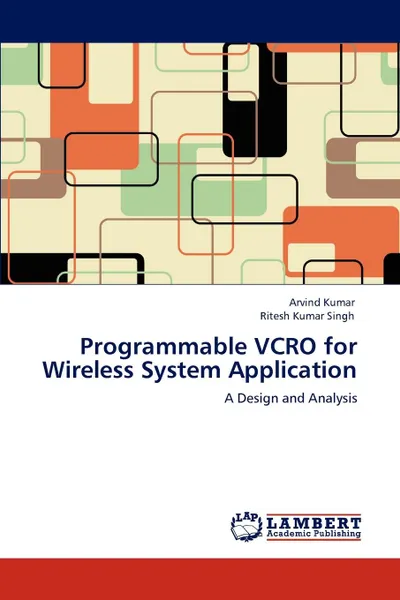 Обложка книги Programmable VCRO for Wireless System Application, Arvind Kumar, Ritesh Kumar Singh