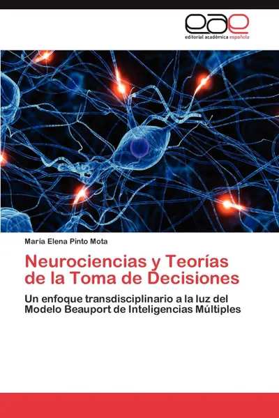 Обложка книги Neurociencias y Teorias de La Toma de Decisiones, Mar a. Elena Pinto Mota, Maria Elena Pinto Mota