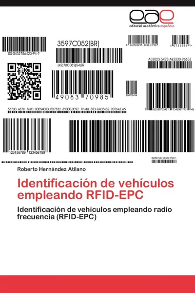 Обложка книги Identificacion de Vehiculos Empleando Rfid-Epc, Roberto Hern Ndez Atilano, Roberto Hernandez Atilano