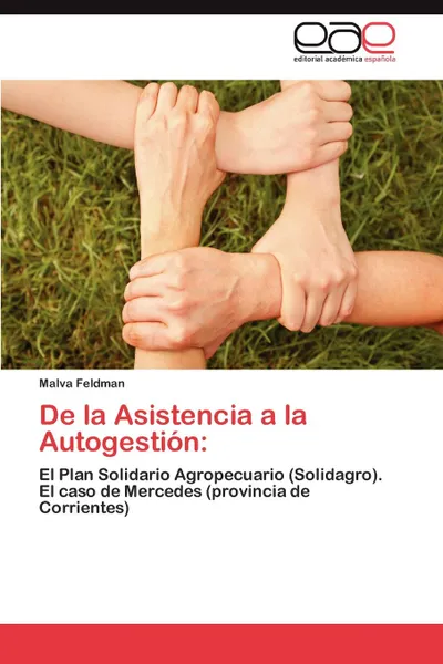 Обложка книги de La Asistencia a la Autogestion, Malva Feldman