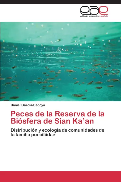 Обложка книги Peces de La Reserva de La Biosfera de Sian Ka.an, Garcia-Bedoya Daniel