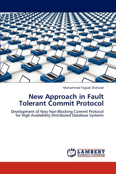 Обложка книги New Approach in Fault Tolerant Commit Protocol, Muhammad Tayyab Shahzad