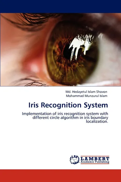 Обложка книги Iris Recognition System, MD Hedayetul Islam Shovon, Mohammad Munzurul Islam