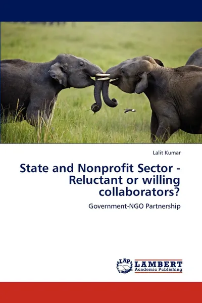 Обложка книги State and Nonprofit Sector - Reluctant or Willing Collaborators., Lalit Kumar