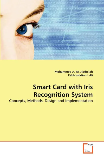 Обложка книги Smart Card with Iris Recognition System, Mohammed A. M. Abdullah, Fakhrulddin H. Ali