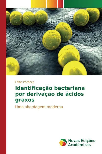 Обложка книги Identificacao bacteriana por derivacao de acidos graxos, Pacheco Fábio