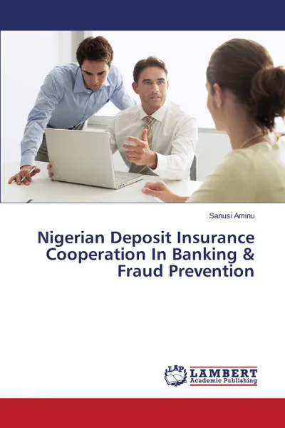 Обложка книги Nigerian Deposit Insurance Cooperation in Banking . Fraud Prevention, Aminu Sanusi