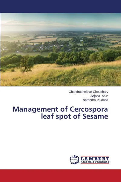 Обложка книги Management of Cercospora leaf spot of Sesame, Choudhary Chandrashekhar, Arun Anjana, Kudada Narendra