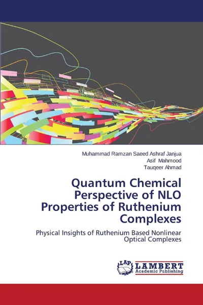 Обложка книги Quantum Chemical Perspective of Nlo Properties of Ruthenium Complexes, Janjua Muhammad Ramzan Saeed Ashraf, Mahmood Asif, Ahmad Tauqeer