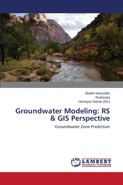 Обложка книги Groundwater Modeling. RS . GIS Perspective, Nooruddin Shaikh, Rukhsana