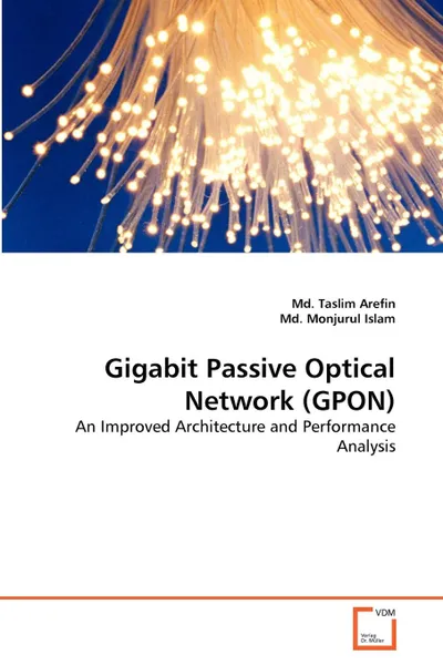 Обложка книги Gigabit Passive Optical Network (GPON), Md. Taslim Arefin, Md. Monjurul  Islam