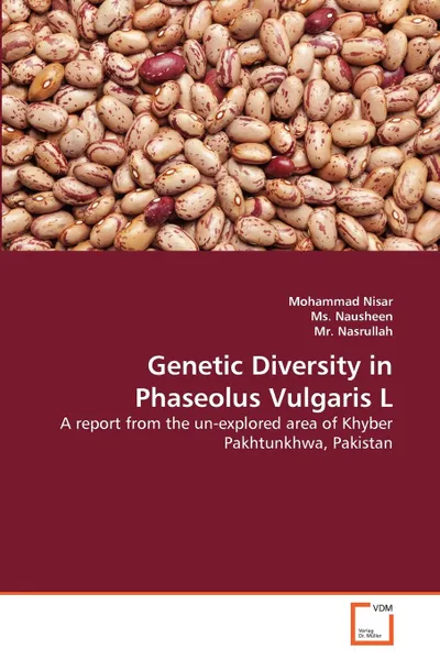 Обложка книги Genetic Diversity in Phaseolus Vulgaris L, Mohammad Nisar, Ms. Nausheen, Mr. Nasrullah