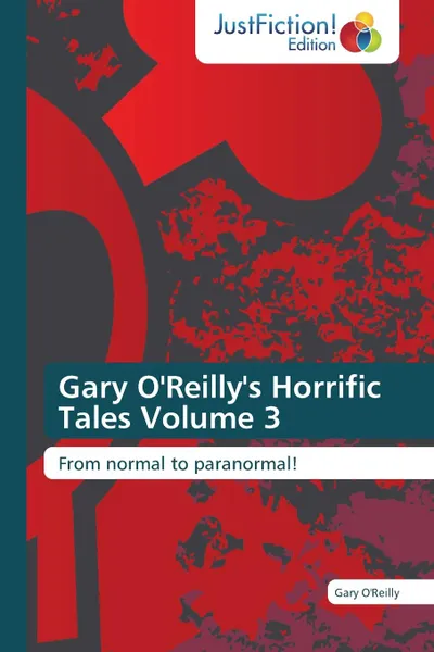 Обложка книги Gary O.Reilly.s Horrific Tales Volume 3, O'Reilly Gary