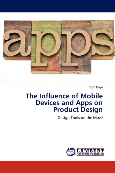 Обложка книги The Influence of Mobile Devices and Apps on Product Design, Tom Page