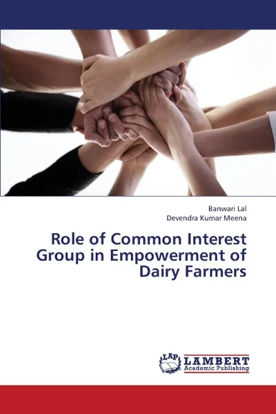 Обложка книги Role of Common Interest Group in Empowerment of Dairy Farmers, Lal Banwari, Meena Devendra Kumar