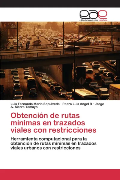 Обложка книги Obtencion de rutas minimas en trazados viales con restricciones, Marin Sepulveda Luis Fernando, Angel R Pedro Luis, Sierra Tamayo Jorge A.