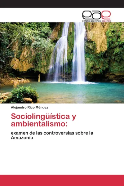 Обложка книги Sociolinguistica y ambientalismo, Rico Méndez Alejandro