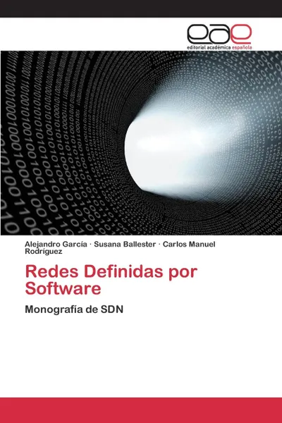 Обложка книги Redes Definidas por Software, García Alejandro, Ballester Susana, Rodríguez Carlos Manuel