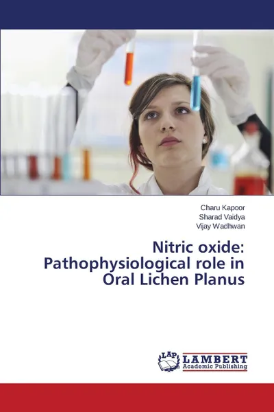 Обложка книги Nitric oxide. Pathophysiological role in Oral Lichen Planus, Kapoor Charu, Vaidya Sharad, Wadhwan Vijay