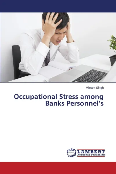 Обложка книги Occupational Stress among Banks Personnel.s, Singh Vikram