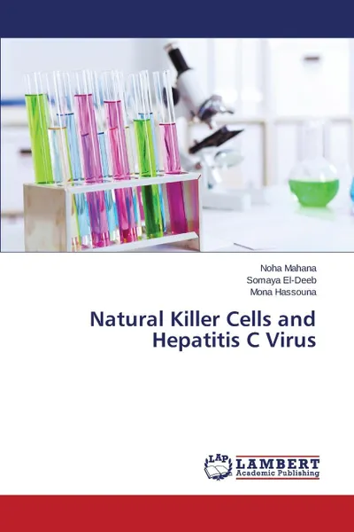 Обложка книги Natural Killer Cells and Hepatitis C Virus, Mahana Noha, El-Deeb Somaya, Hassouna Mona