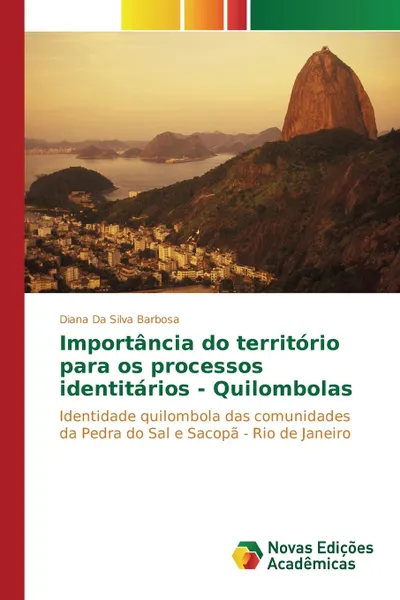 Обложка книги Importancia do territorio para os processos identitarios - Quilombolas, Da Silva Barbosa Diana