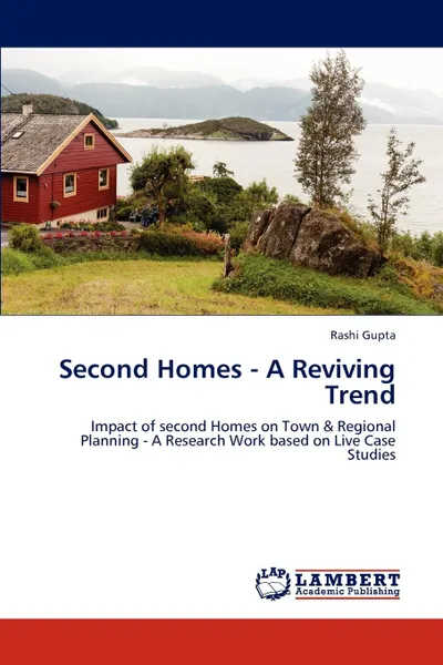 Обложка книги Second Homes - A Reviving Trend, Rashi Gupta