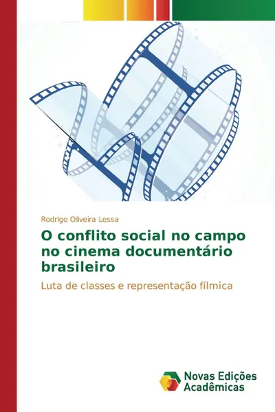 Обложка книги O conflito social no campo no cinema documentario brasileiro, Oliveira Lessa Rodrigo