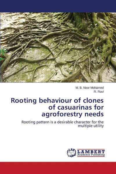 Обложка книги Rooting behaviour of clones of casuarinas for agroforestry needs, Mohamed M. B. Noor, Ravi R.